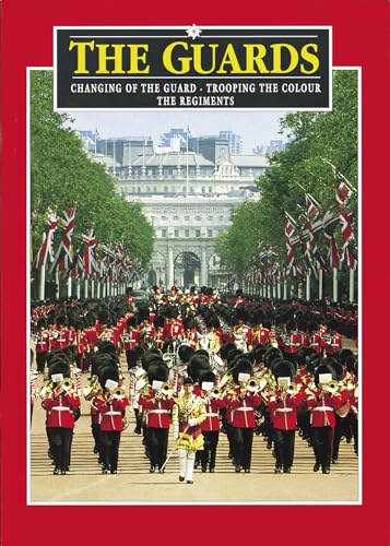 The Guards plus CD: Changing of the Guard - Trooping the Colour - The Regiments